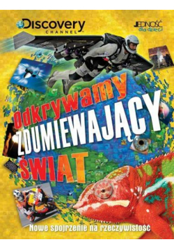 Odkrywamy zdumiewający świat