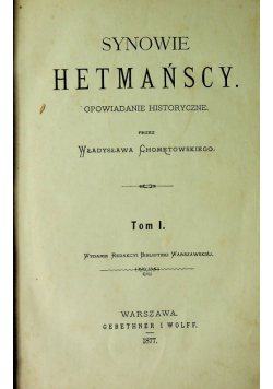 Synowie Hetmańscy tom 1 1877 r.