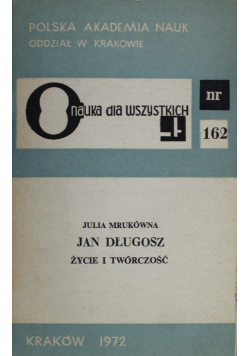 Nauka dla wszystkich nr 162 Jan Długosz życie i twórczość
