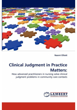 Clinical Judgment in Practice Matters