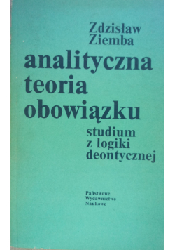 Analityczna teoria obowiązku studium z logiki deontycznej