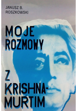 Moje rozmowy z Krishnamurtim