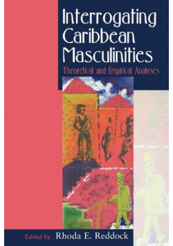 Interrogating Caribbean Masculinity
