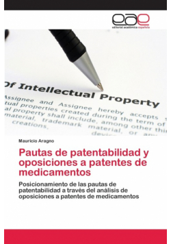 Pautas de patentabilidad y oposiciones a patentes de medicamentos