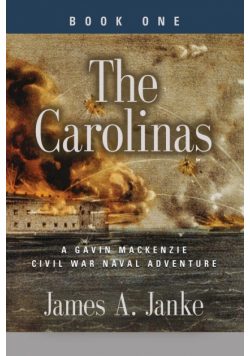 THE CAROLINAS - A Gavin MacKenzie Civil War Naval Adventure