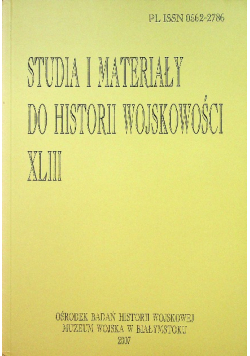 Studia i materiały do historii wojskowości XLIII