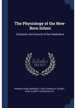 The Physiology of the New-Born Infant