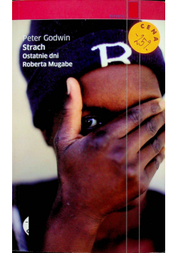 Strach Ostatnie dni Roberta Mugabe