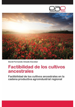 Factibilidad de los cultivos ancestrales