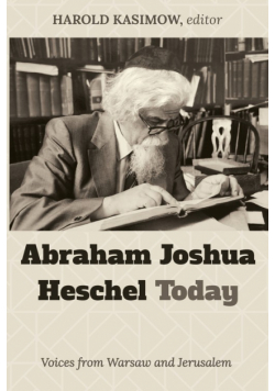 Abraham Joshua Heschel Today
