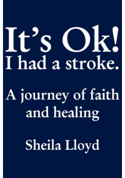 It's Ok! I Had a Stroke