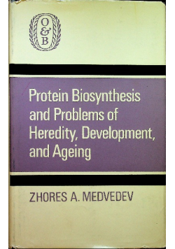 Protein Biosynthesis and Problems of Heredity Development and Ageing