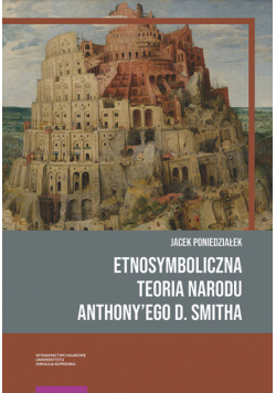 Etnosymboliczna teoria narodu Anthony’ego D. Smitha