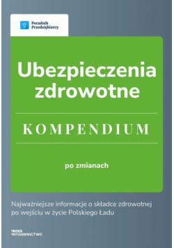 Ubezpieczenia zdrowotne - Kompendium 2022