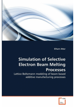 Simulation of Selective Electron Beam Melting Processes