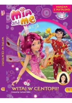 Mia and Me Witaj w Centopii 1 Książka z DVD nowa