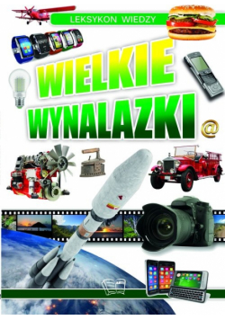 Leksykon Wiedzy Wielkie Wynalazki