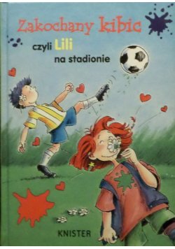 Zakochany kibic czyli Lili na stadionie