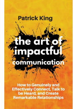 The Art of Impactful Communication