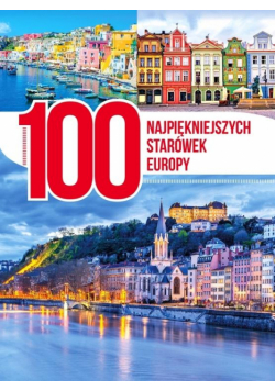 100 najpiękniejszych starówek Europy w.2018