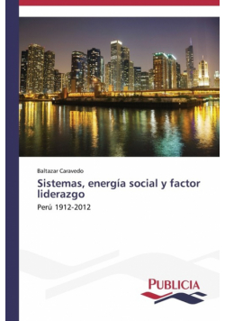 Sistemas, energía social y factor liderazgo