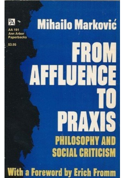 From affluence to praxis