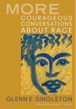 More Courageous Conversations About Race