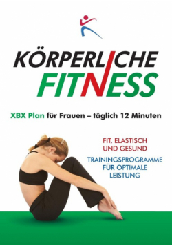 KÖRPERLICHE FITNESS XBX Plan für Frauen - täglich 12 Minuten