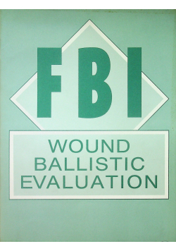 FBI wound ballistic evaluation