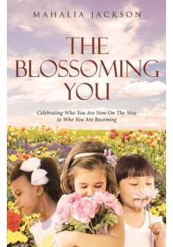The Blossoming You