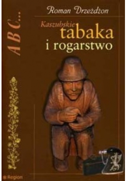 Kaszubskie tabaka i rogarstwo