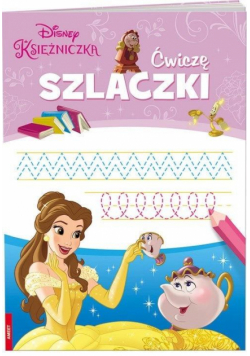 Disney Księżniczka. Ćwiczę Szlaczki