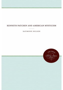 Kenneth Patchen and American Mysticism