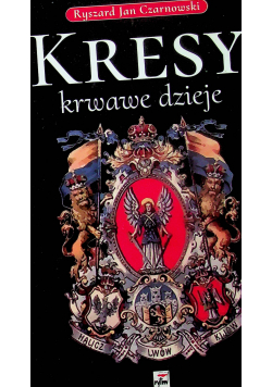 Kresy krwawe dzieje