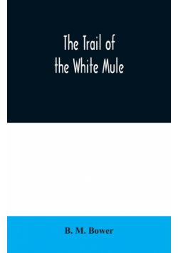 The Trail of the White Mule