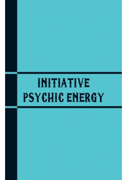 Initiative Psychic Energy