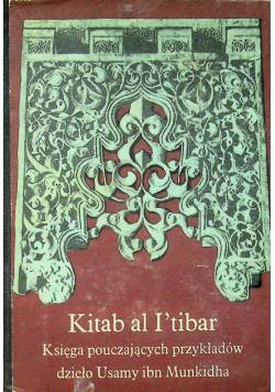 Kitab al Itibar Księga pouczających przykładów