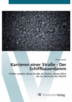 Karrieren einer Straße - Der Schiffbauerdamm