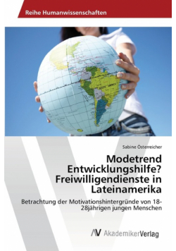 Modetrend Entwicklungshilfe? Freiwilligendienste in Lateinamerika