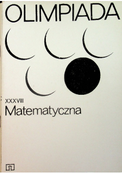Olimpiada Matematyczna XXXVIII