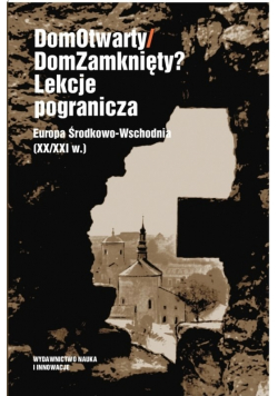 Dom otwarty / Dom zamknięty Lekcje pogranicza