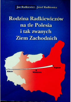 Rodzina Radkiewiczów na tle Polesia