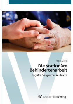 Die stationäre Behindertenarbeit