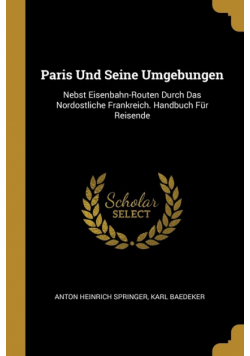 Paris Und Seine Umgebungen