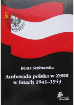 Ambasada polska w ZSRR w latach 1941-1943