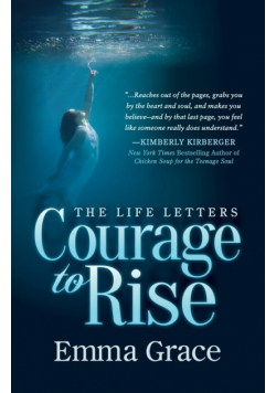 The Life Letters, Courage to Rise