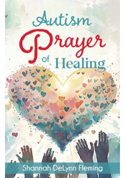 Autism Prayer of Healing