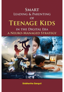 Smart Leading and Parenting of Teenage Kids  in the Digital Era