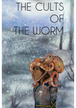 The Cults of the Worm