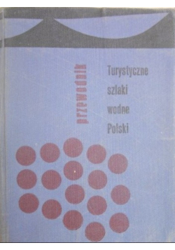 Turystyczne szlaki wodne Polski